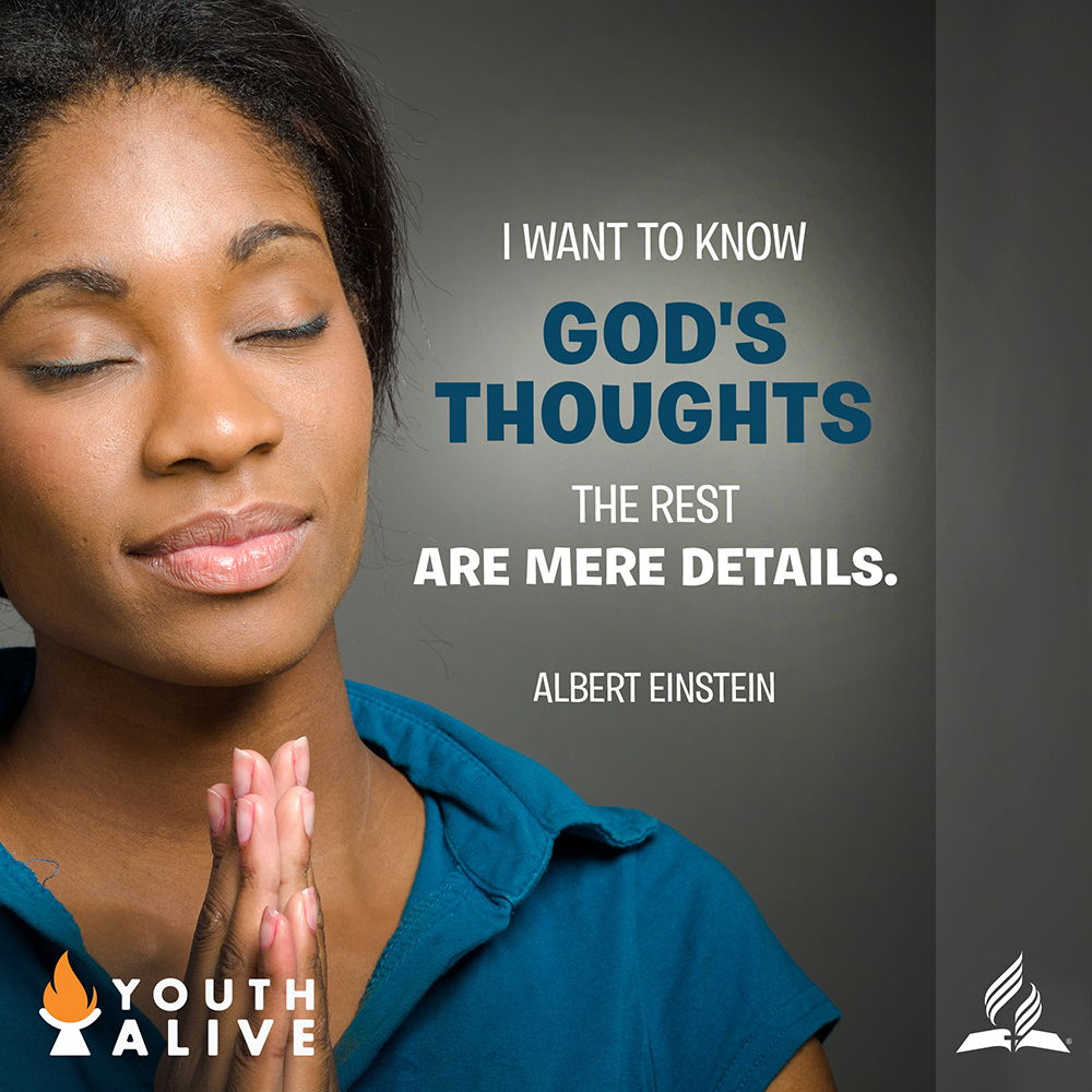 I want to know God's thoughts. The rest are mere details